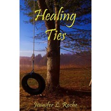 Healing Ties Paperback, Createspace Independent Publishing Platform