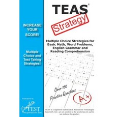 Teas Test Strategy!: Winning Multiple Choice Strategies for the Test of Essential Academic Skills Paperback, Complete Test Preparation Inc.