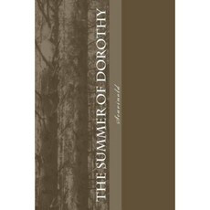 The Summer of Dorothy Paperback, Createspace Independent Publishing Platform
