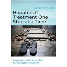 Hepatitis C Treatment One Step at a Time: Inspiration and Practical Tips for Successful Treatment Paperback, Demos Medical Publishing