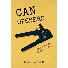 Can Openers: Essays about Life and Love Paperback, Createspace Independent Publishing Platform