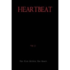 Heartbeat Vol 2 Script : The Fire Within the Heart Paperback, Createspace Independent Publishing Platform