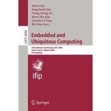 Embedded and Ubiquitous Computing: International Conference Euc 2006 Seoul Korea August 1-4 2006 Proceedings Paperback, Springer