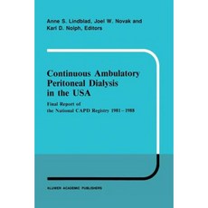 Continuous Ambulatory Peritoneal Dialysis in the USA: Final Report of the National Capd Registry 1981-1988 Paperback, Springer