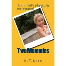 Two Mommies Paperback, Createspace Independent Publishing Platform