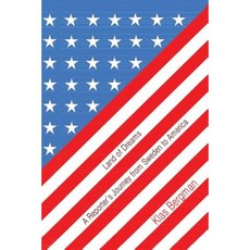 Land of Dreams: A Reporter's Journey from Sweden to America Paperback, Createspace Independent Publishing Platform