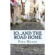 IO...and the Road Home Paperback, Createspace Independent Publishing Platform