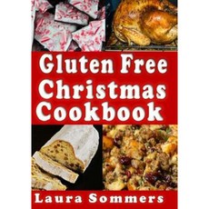 Gluten Free Christmas Cookbook: Recipes for a Wheat Free Holiday Season Paperback, Createspace Independent Publishing Platform
