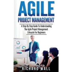 Agile Project Management Paperback, Createspace Independent Publishing Platform