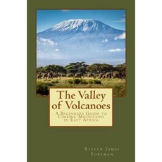 The Valley of Volcanoes: Climbs in East Africa Paperback, Createspace Independent Publishing Platform