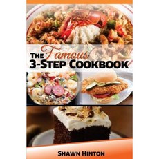 The Famous 3-Step Cookbook: Cooking Made Easy Paperback, Createspace Independent Publishing Platform