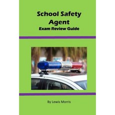 School Safety Agent Exam Review Guide Paperback, Createspace Independent Publishing Platform