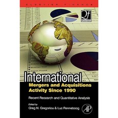 International Mergers and Acquisitions Activity Since 1990: Recent Research and Quantitative Analysis Hardcover, Academic Press