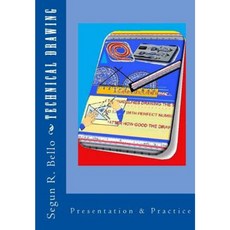Technical Drawing: Presentation & Practice Paperback, Createspace Independent Publishing Platform