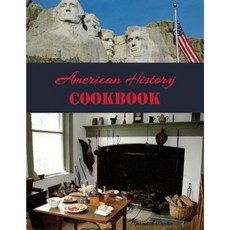 American History Cookbook Paperback, Createspace Independent Publishing Platform
