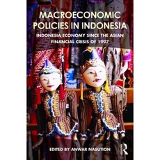 Macroeconomic Policies in Indonesia: Indonesia Economy Since the Asian Financial Crisis of 1997 Paperback, Routledge