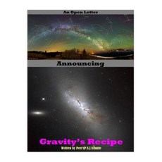 An Open Letter Announcing Gravities Recipe Part 1 Paperback, Createspace Independent Publishing Platform
