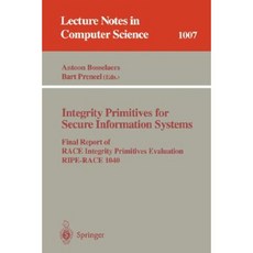 Integrity Primitives for Secure Information Systems: Final Ripe Report of Race Integrity Primitives Evaluation Paperback, Springer