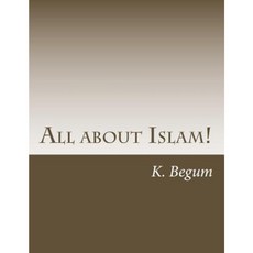 All about Islam!: The Basics for New Beginners Paperback, Createspace Independent Publishing Platform