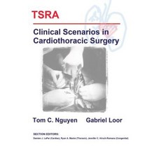 Tsra Clinical Scenarios in Cardiothoracic Surgery Paperback, Createspace Independent Publishing Platform