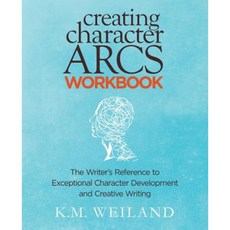 Creating Character Arcs Workbook: The Writer's Reference to Exceptional Character Development and Creative Writing Paperback, Penforasword