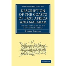 Description of the Coasts of East Africa and Malabar:In the Beginning of the Sixteenth Century, Cambridge University Press