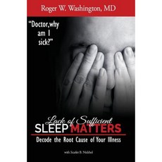 Lack of Sufficient Sleep Matters: Decode the Root Cause of Your Illness Paperback, Createspace Independent Publishing Platform