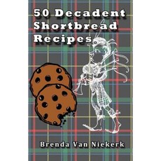 50 Decadent Shortbread Recipes Paperback, Createspace Independent Publishing Platform