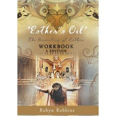 Esther's Oil: The Anointing of Esther: Workbook 2 Paperback, Createspace Independent Publishing Platform