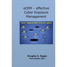 Ecem - Effective Cyber Exposure Management Paperback, Createspace Independent Publishing Platform