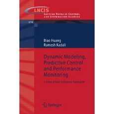 Dynamic Modeling Predictive Control and Performance Monitoring: A Data-Driven Subspace Approach Paperback, Springer