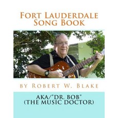 Fort Lauderdale Song Book Paperback, Createspace Independent Publishing Platform