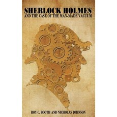 Sherlock Holmes and the Case of the Man-Made Vacuum Paperback, Createspace Independent Publishing Platform