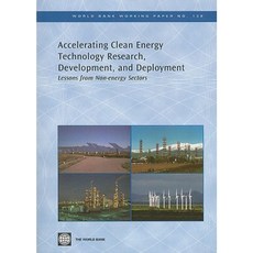Accelerating Clean Energy Technology Research Development and Deployment: Lessons from Non-Energy Sectors Paperback, World Bank Publications