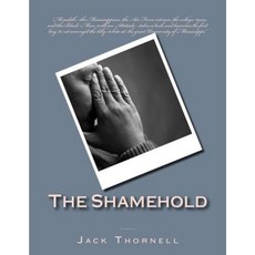 The Shamehold: With Makesense Paperback, Createspace Independent Publishing Platform