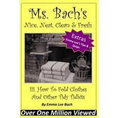 III. How to Fold Clothes and Other Tidy Tidbits Paperback, Createspace Independent Publishing Platform