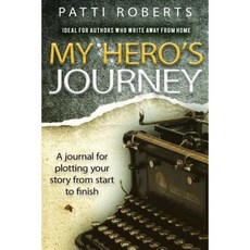 My Hero's Journey: A Journal Paperback, Createspace Independent Publishing Platform