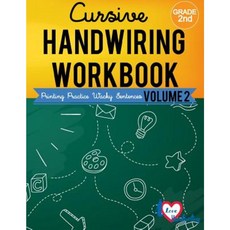 Cursive Handwriting Workbook: 2nd Grade: Printing Practice Wacky Sentences: ( Volume 2) Paperback, Createspace Independent Publishing Platform