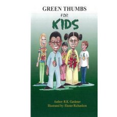 Green Thumbs for Kids Paperback, Createspace Independent Publishing Platform