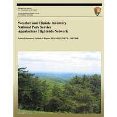 Weather and Climate Inventory National Park Service Appalachian Highlands Network Paperback, Createspace Independent Publishing Platform