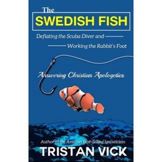 The Swedish Fish: Deflating the Scuba Diver and Working the Rabbit's Foot Paperback, Createspace Independent Publishing Platform