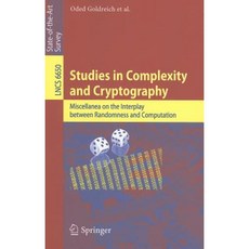 Studies in Complexity and Cryptography: Miscellanea on the Interplay Between Randomness and Computation Paperback, Springer