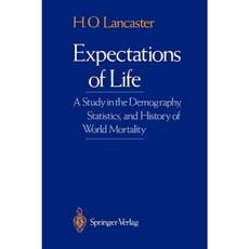 Expectations of Life: A Study in the Demography Statistics and History of World Mortality Hardcover, Springer