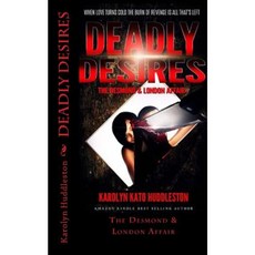 Deadly Desires: The Desmond & London Affair Paperback, Createspace Independent Publishing Platform