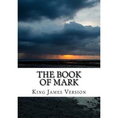 The Book of Mark (KJV) Paperback, Createspace Independent Publishing Platform