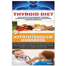 Thyroid Diet & the Hypothyroidism Handbook Paperback, Createspace Independent Publishing Platform