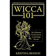 A Reference Guide for the Novice Wiccan: The Ultimate Crash Course in All Things Wiccan - Wicca 101 Paperback, Equity Press