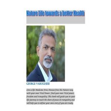 Nature Life Towards a Better Health: Natural Cure Paperback, Createspace Independent Publishing Platform