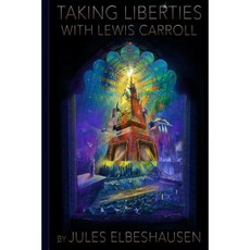 Taking Liberties with Lewis Carroll Paperback, Createspace Independent Publishing Platform