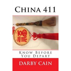 China 411: Know Before You Depart Paperback, Createspace Independent Publishing Platform